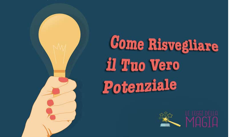 Come-Risvegliare-il-Tuo-Vero-Potenziale