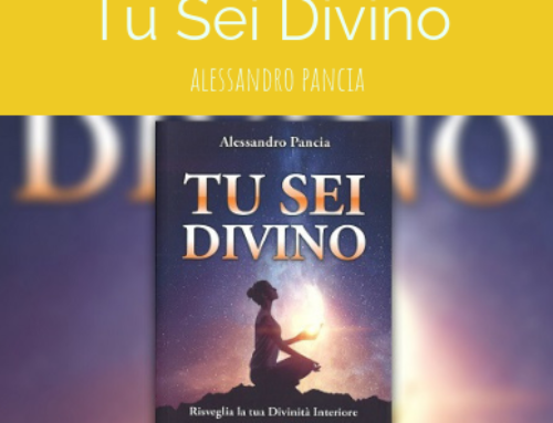 Tu Sei Divino di Alessandro Pancia