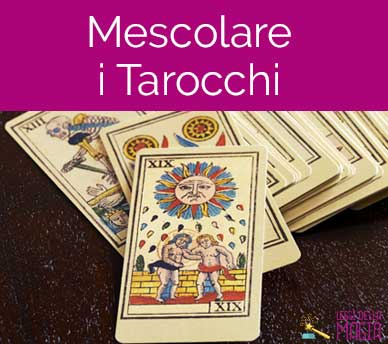 mescolare i Tarocchi