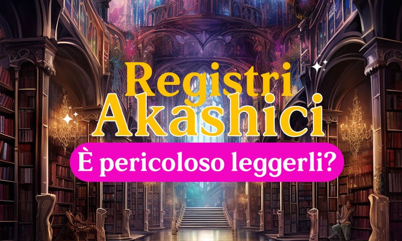 registri akashici controindicazioni