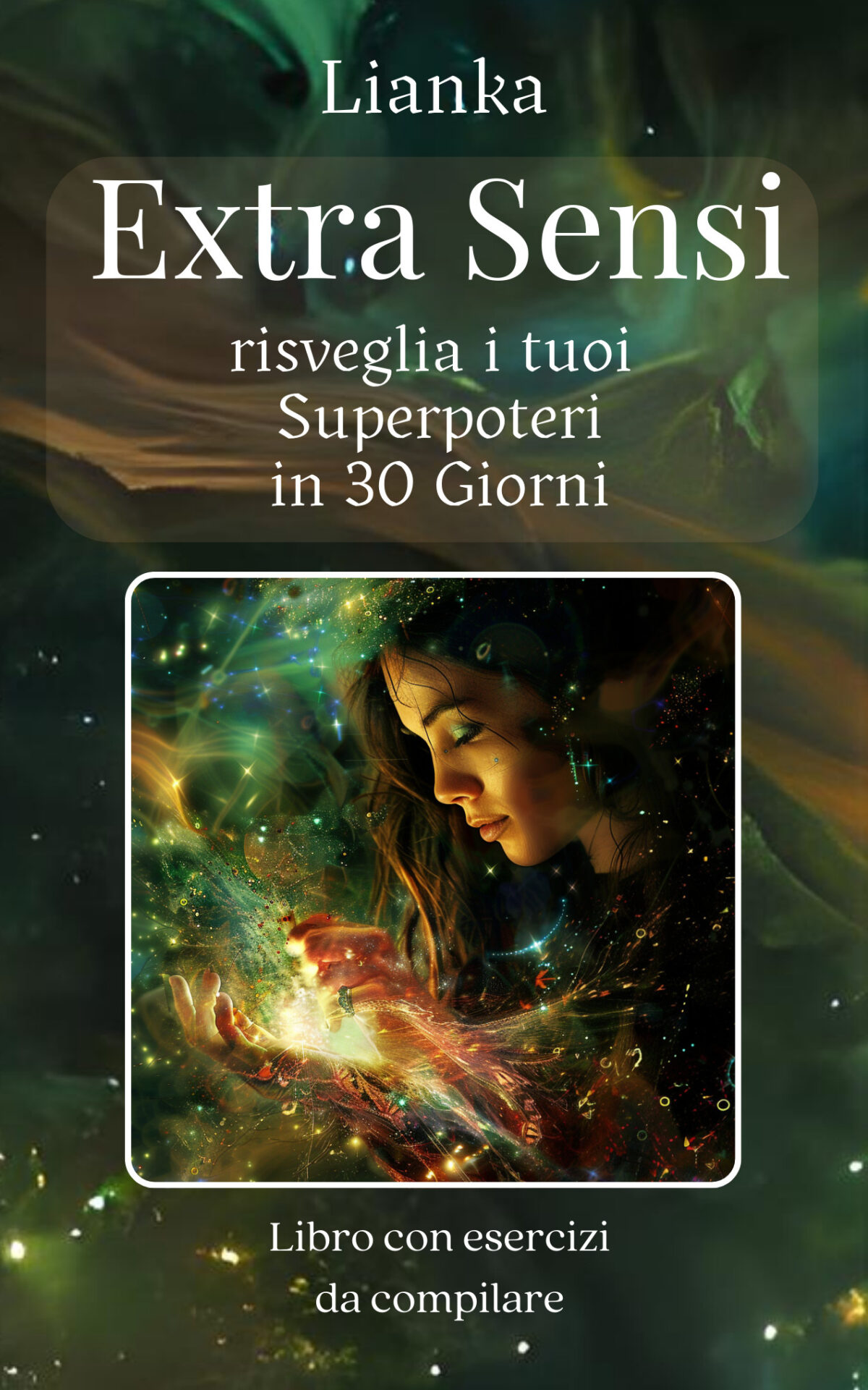 Libro sugli extra sensi riscopri i tuoi super poteri in 30 giorni