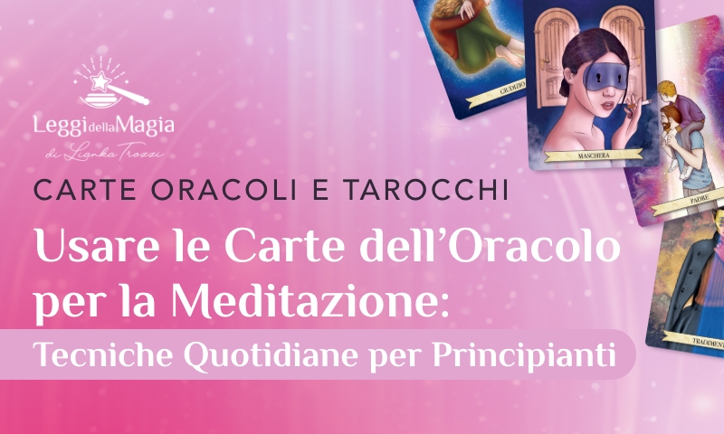 Tecniche di meditazione per principianti con le carte dell'oracolo