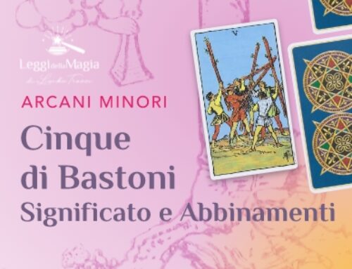 Cinque di Bastoni nei tarocchi – Significato e abbinamenti