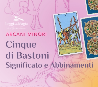 Cinque di Bastoni tarocchi significato