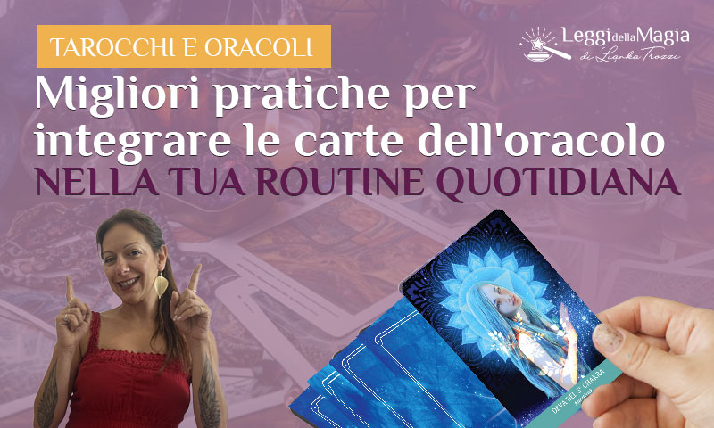 Integrare le carte dell'oracolo nella tua routine quotidiana