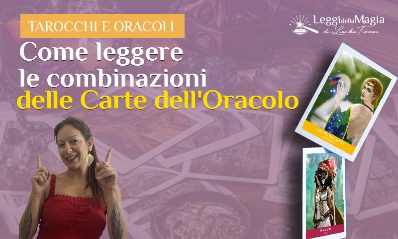 Interpretare combinazioni delle carte dell oracolo